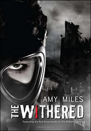 The Withered: Wither, Resurrect, Affliction (1) (The Withered Series)