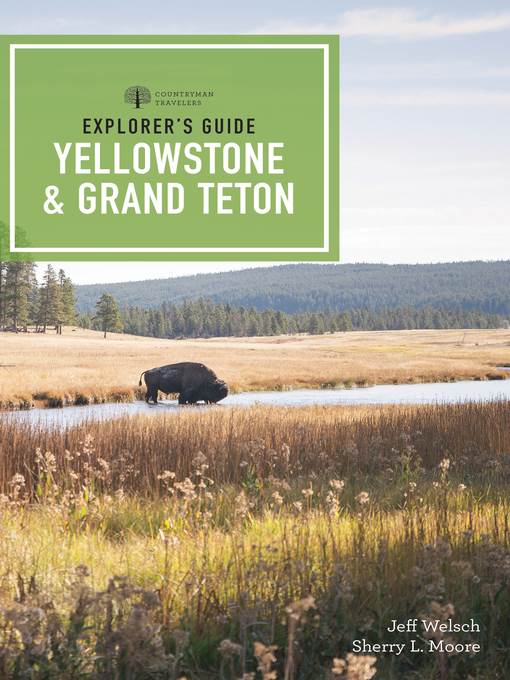 Explorer's Guide Yellowstone & Grand Teton National Parks ()  (Explorer's Complete)