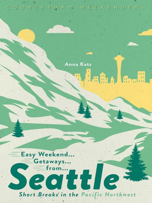 Easy Weekend Getaways from Seattle