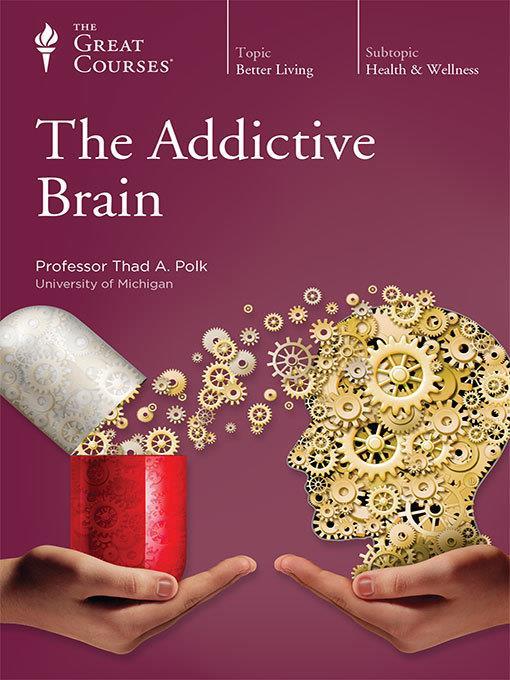 The Addictive Brain