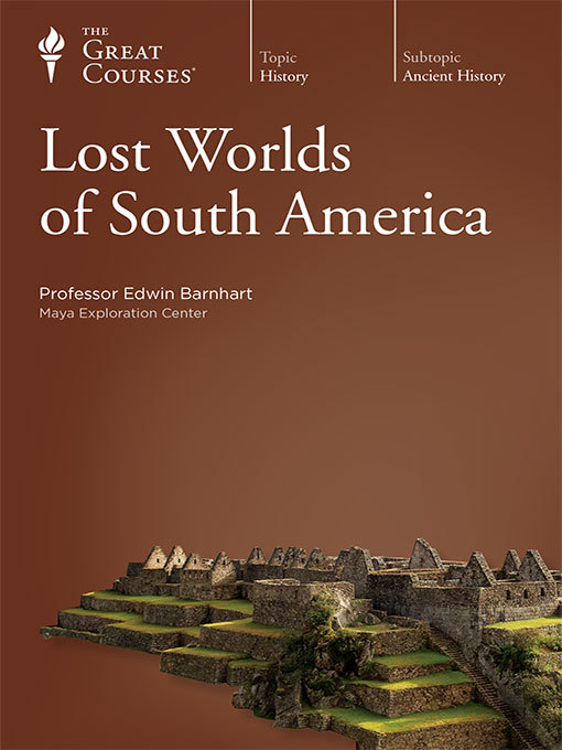 Lost Worlds of South America