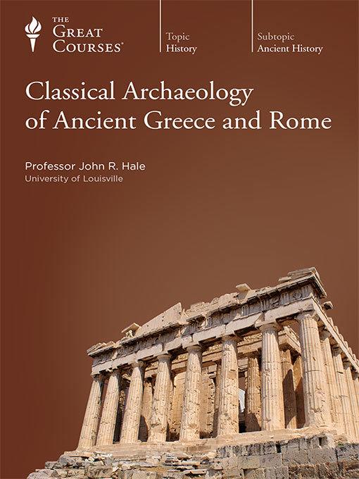 Classical Archaeology of Ancient Greece and Rome