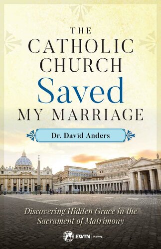 The Catholic Church Saved My Marriage