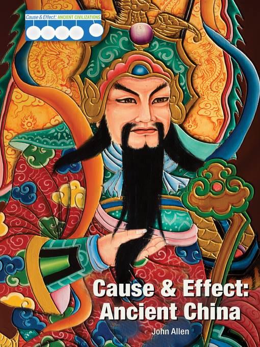 Cause & Effect: Ancient China