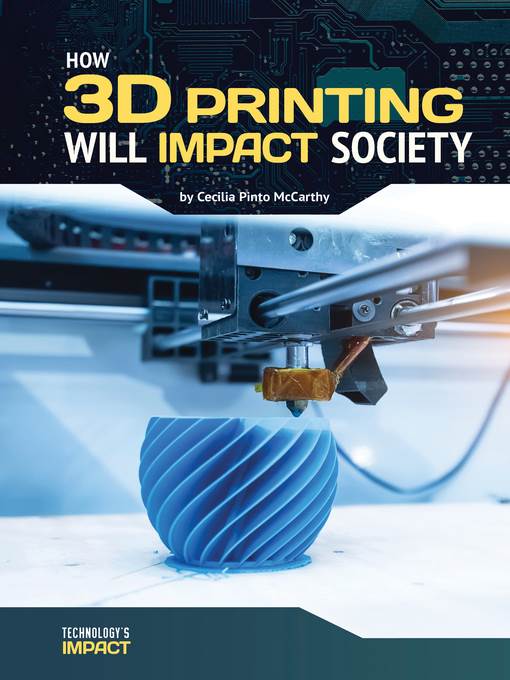 How 3D Printing Will Impact Society