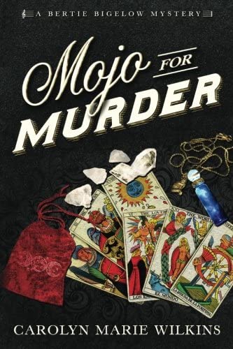 Mojo for Murder (The Bertie Bigelow Mysteries) (Volume 2)
