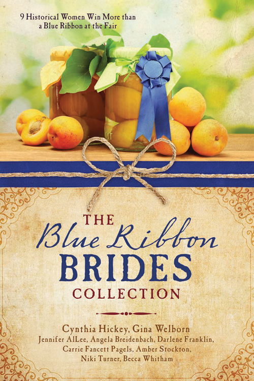 The blue ribbon brides collection : 9 historical women win more than a blue ribbon at the fair