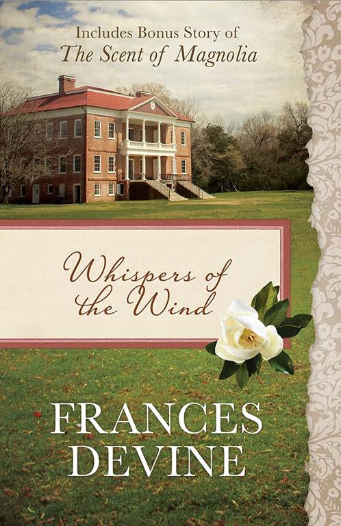 Whispers of the Wind: Also Includes Bonus Story of The Scent of Magnolia