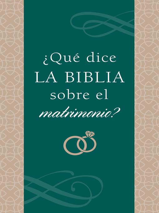 ¿Qué dice la Biblia sobre el matrimonio?