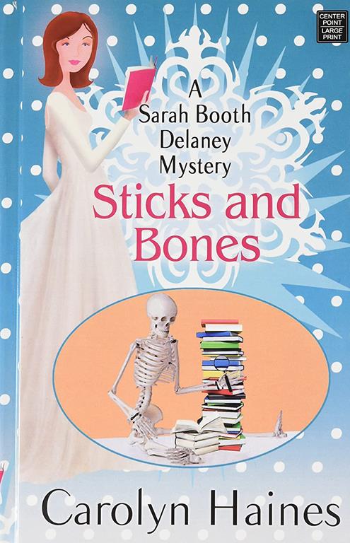 Sticks and Bones (Sarah Booth Delaney Mysteries)