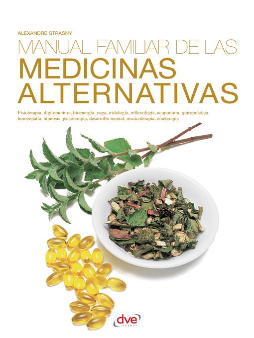 Manual familiar de las medicinas alternativas