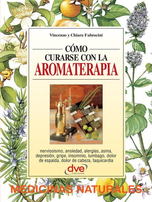 Cómo curarse con la aromaterapia