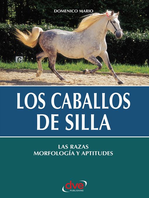 Los caballos de silla. Las razas morfología y aptitudes