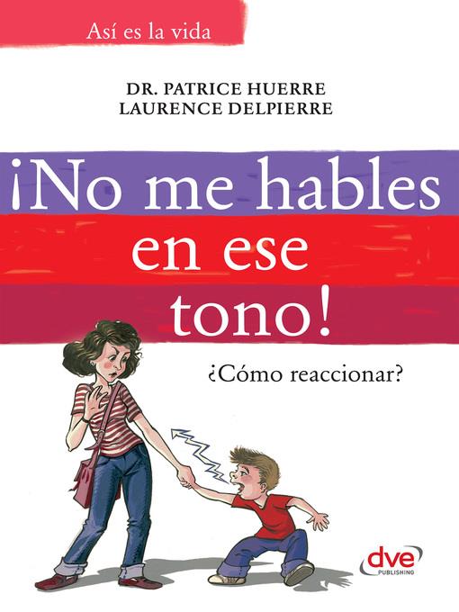 ¡No me hables en ese tono!