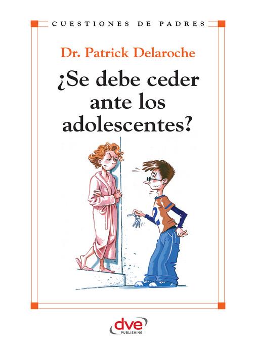 ¿Se debe ceder ante los adolescentes?