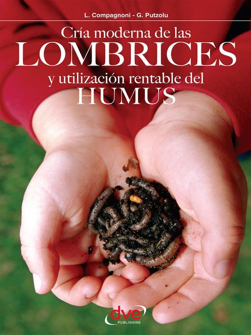 Cría moderna de las lombrices y utilización rentable del humus