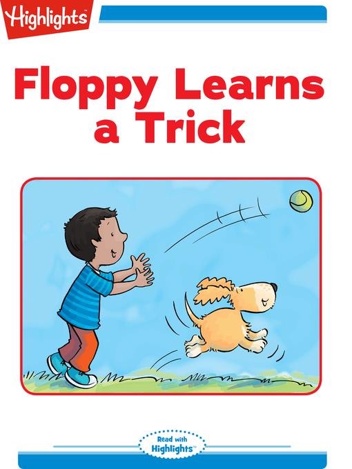 Floppy Learns a Trick