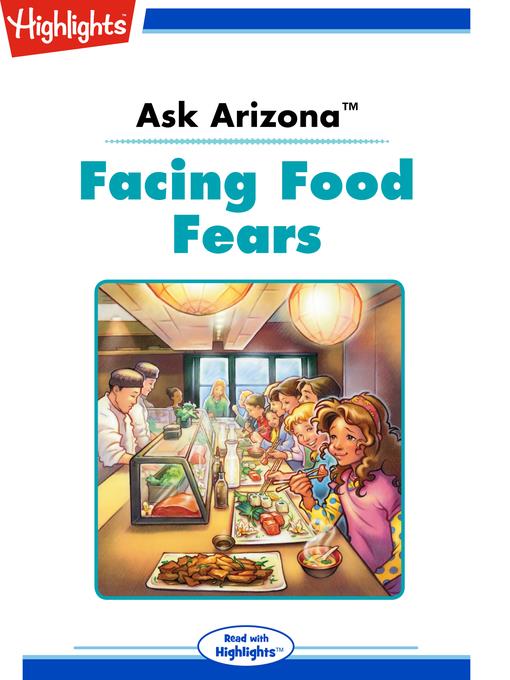 Ask Arizona: Facing Food Fears