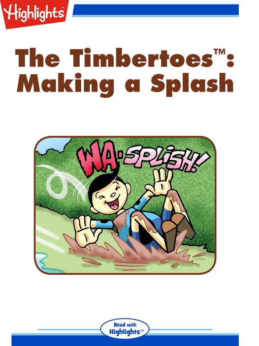 The Timbertoes: Making a Splash