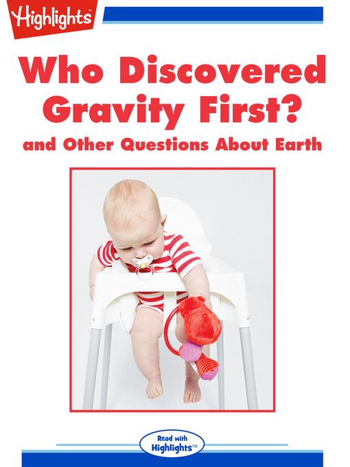 Who Discovered Gravity First? and Other Questions About Earth