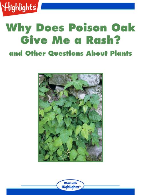 Why Does Poison Oak Give Me a Rash? and Other Questions About Plants