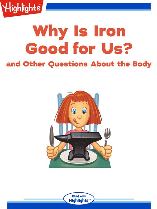 Why Is Iron Good for Us? and Other Questions About the Body