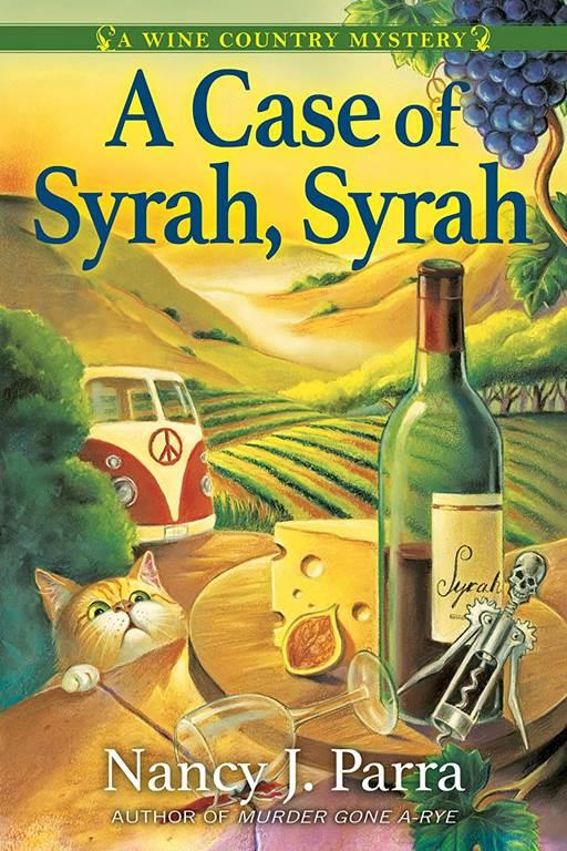 A Case of Syrah, Syrah: A California Wine Country Mystery