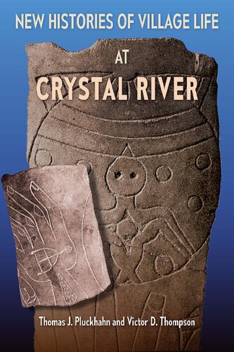 New Histories of Village Life at Crystal River (Florida Museum of Natural History