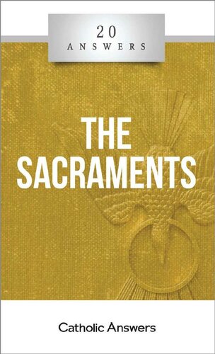 20 Answers - The Sacraments