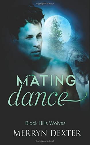 Mating Dance (Black Hills Wolves) (Volume 50)