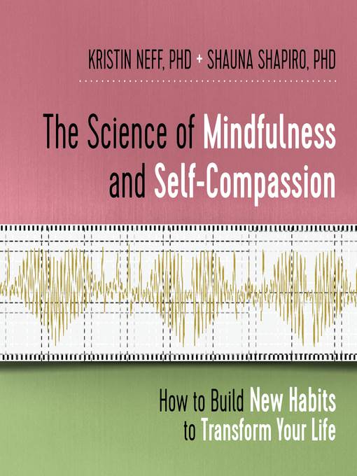 The Science of Mindfulness and Self-Compassion