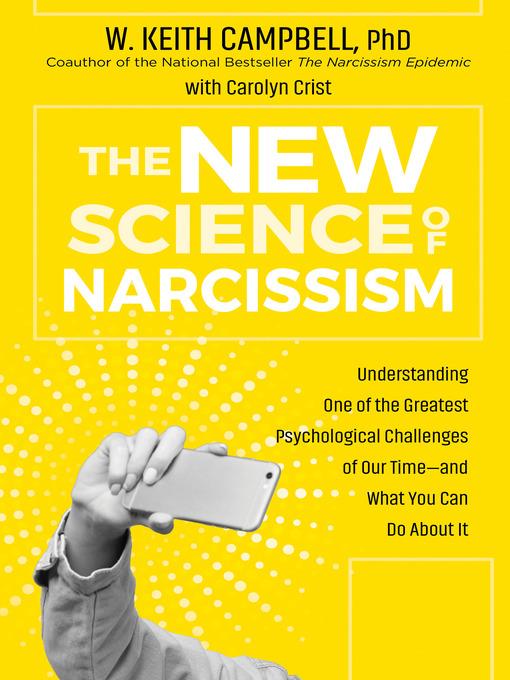 The New Science of Narcissism