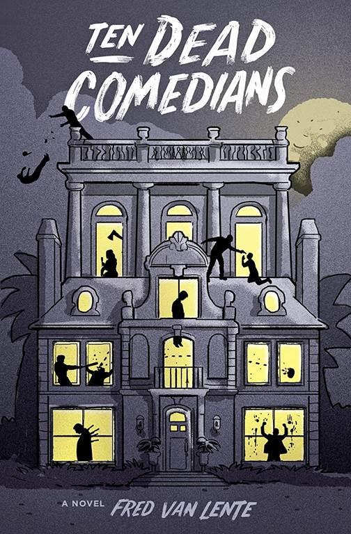 Ten Dead Comedians: A Murder Mystery