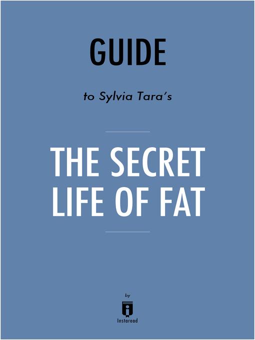 Guide to Sylvia Tara's The Secret Life of Fat by Instaread