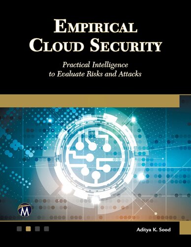 Empirical cloud security : practical intelligence to evaluate risks and attacks