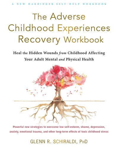 The Adverse Childhood Experiences Recovery Workbook