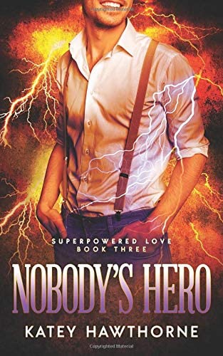 Nobody's Hero (Superpowered Love)