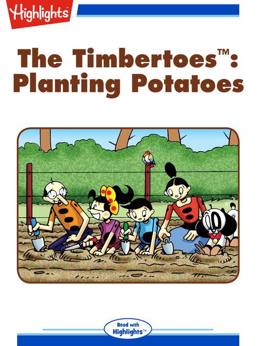 The Timbertoes: Planting Potatoes