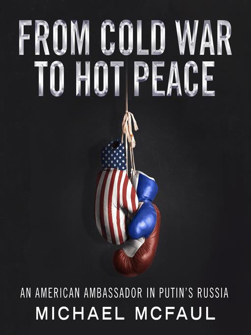 From Cold War to Hot Peace