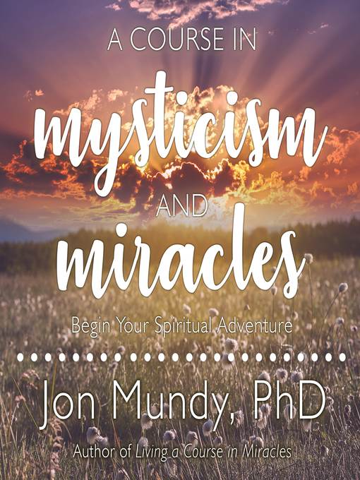 A Course in Mysticism and Miracles