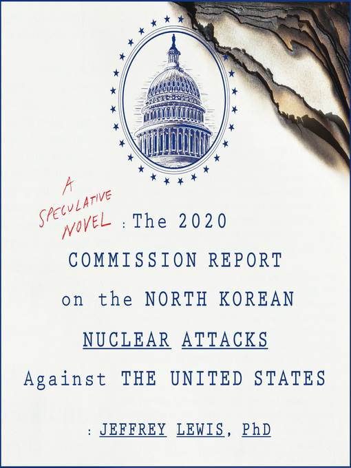 The 2020 Commission Report on the North Korean Nuclear Attacks Against the United States