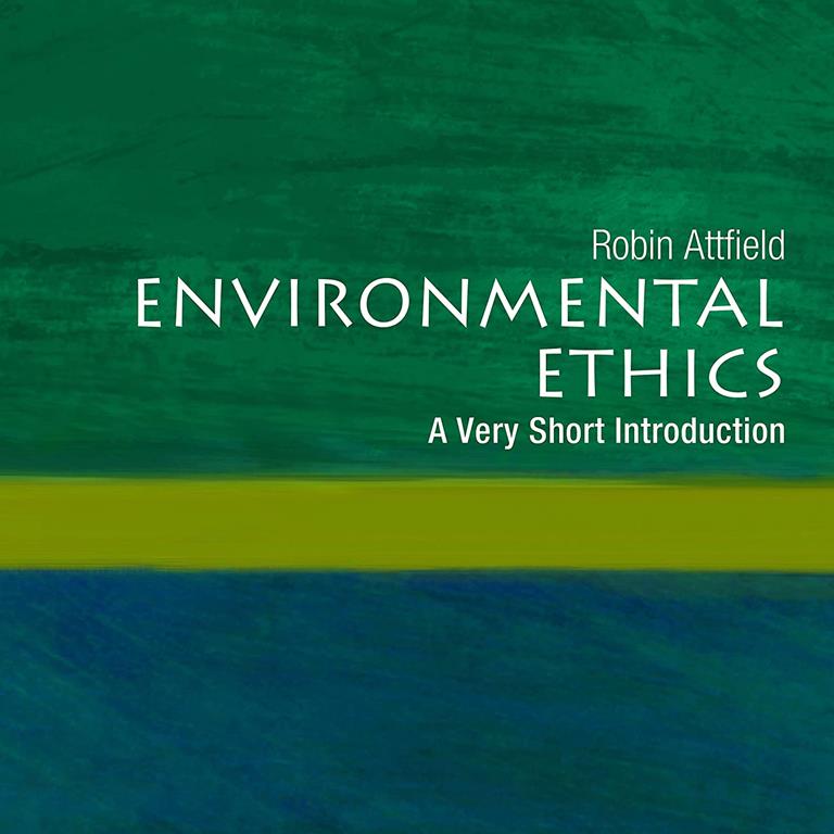 Environmental Ethics: A Very Short Introduction