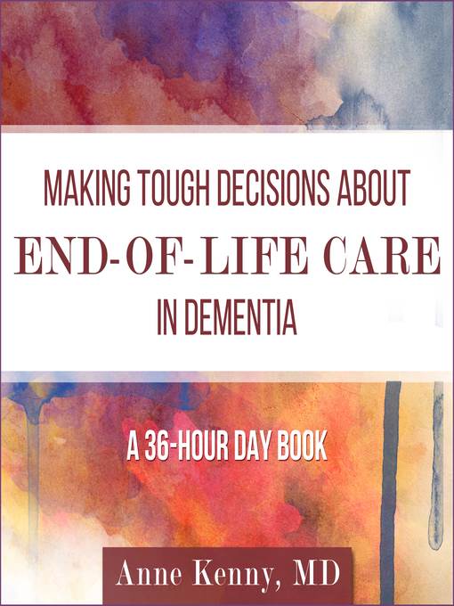 Making Tough Decisions about End-of-Life Care in Dementia