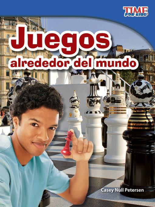 Juegos alrededor del mundo (Games Around the World)