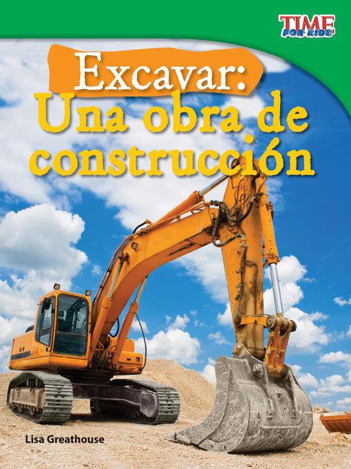 Excavar: Una obra de construcción (Big Digs: Construction Site)