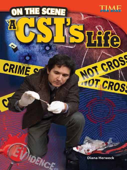 On the Scene A CSI's Life