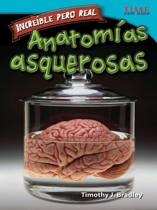 Increíble pero real: Anatomía gruesa (Strange but True: Gross Anatomy)