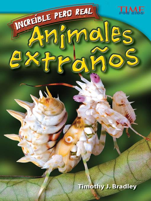 Increíble pero real: Animales extraños (Strange but True: Bizarre Animals)