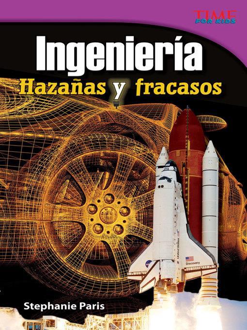 Ingeniería: Hazañas y fracasos (Engineering: Feats & Failures)