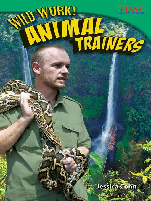 Wild Work! Animal Trainers